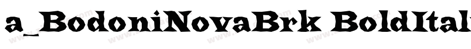 a_BodoniNovaBrk BoldItalic字体转换